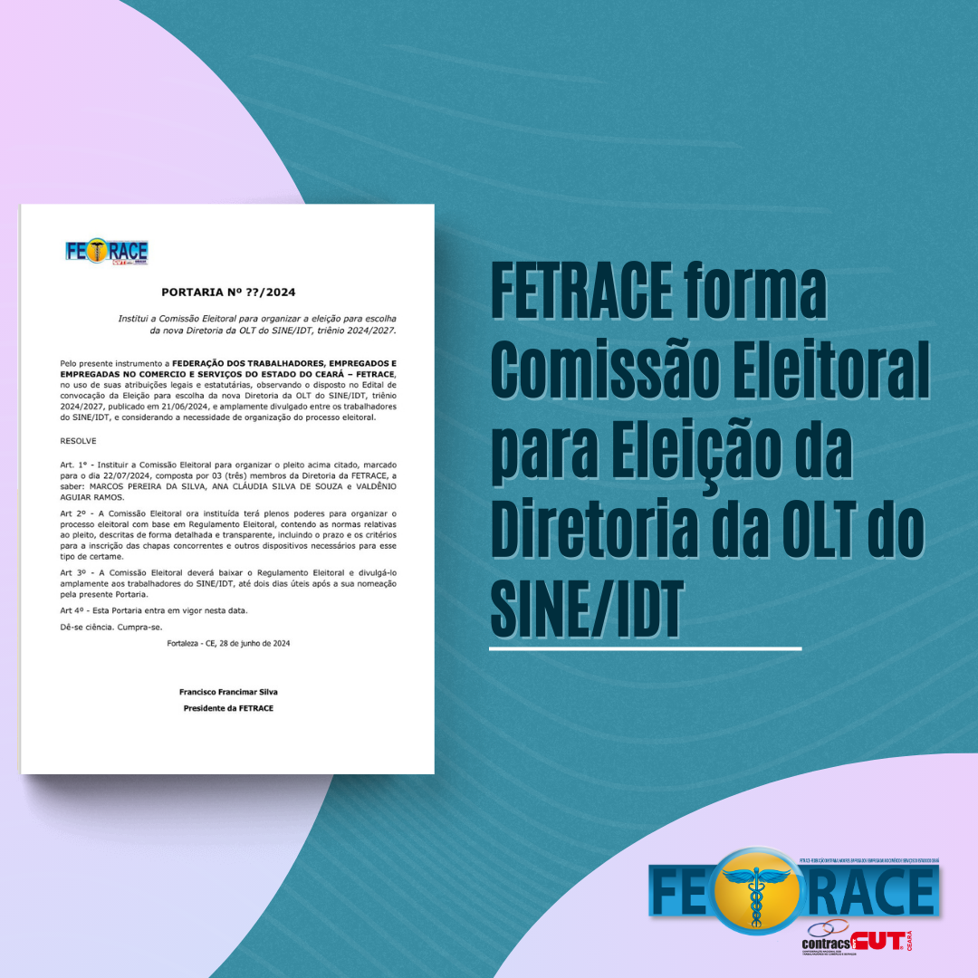 FETRACE forma Comissão Eleitoral para Eleição da Diretoria da OLT do